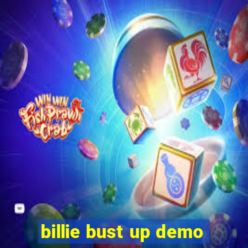 billie bust up demo